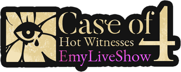 EmyLiveShow: Case of Four Hot Witnesses