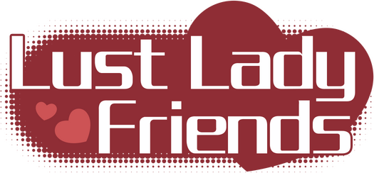 Lust lady friends