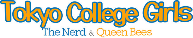 Tokyo College Girls: The Nerd and Queen Bees