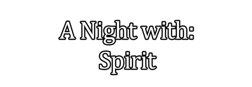 A Night With: Spirit