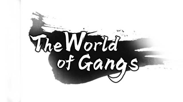 The World of Gangs