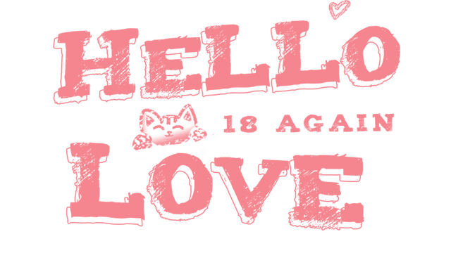 Hello Love: 18 Again