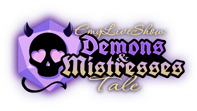 EmyLiveShow: Demons and Mistresses Tale