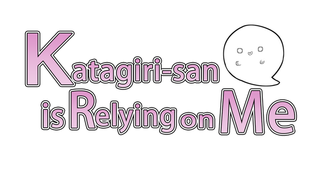 Katagiri-san is relying on me