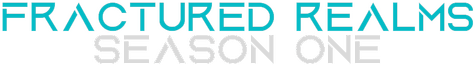 Fractured Realms - Season 1