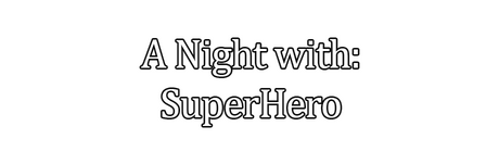 A Night With: SuperHero