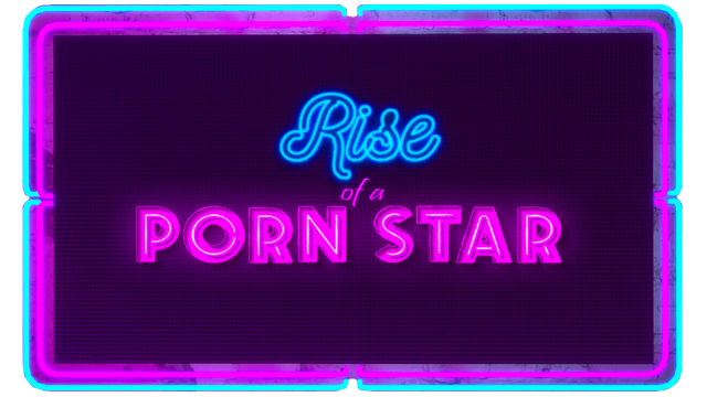 Rise of a Porn Star