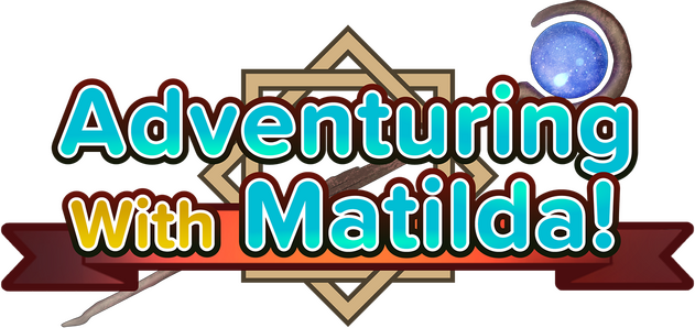 Adventuring With Matilda!