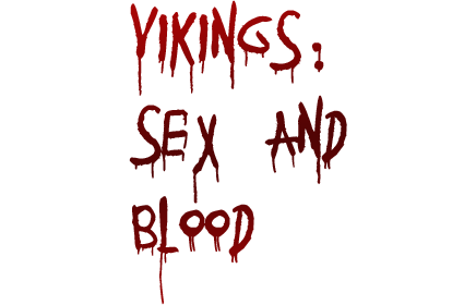 Vikings: Sex and Blood