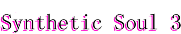Synthetic Soul 3
