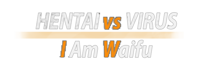 Hentai vs Virus: I Am Waifu