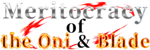 Meritocracy of the Oni & Blade