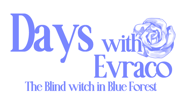 Days with Evraco: The Blind witch in Blue Forest
