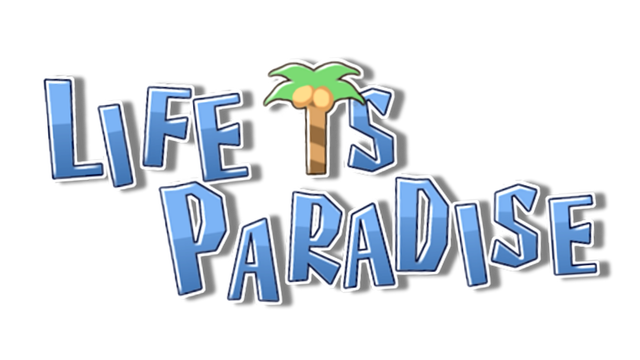 Life is Paradise