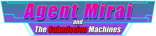 Agent Mirai and the Submission Machines