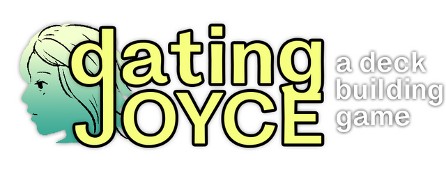 Dating Joyce: a Deckbuilding Game