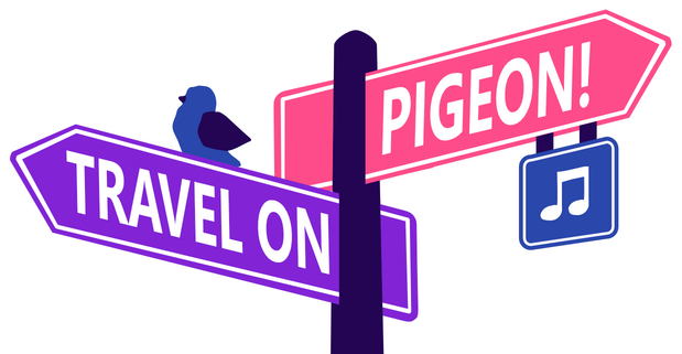 Travel On, Pigeon!