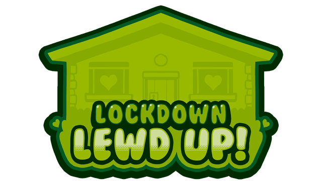 Lockdown Lewd UP! New Hope Edition