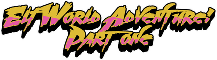 Elf World Adventure: Part 1