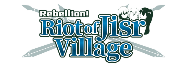 Rebellion! Riot of Jisr Village!