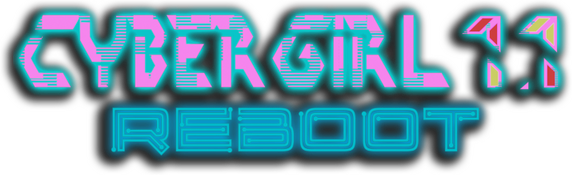 Cyber Girl 1.1: REBOOT