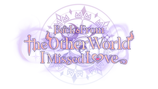 Back from the other world, I missed love