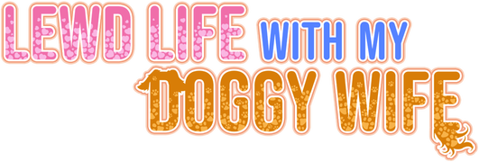 Lewd Life with my Doggy Wife