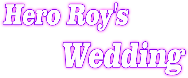 Hero Roy's Wedding
