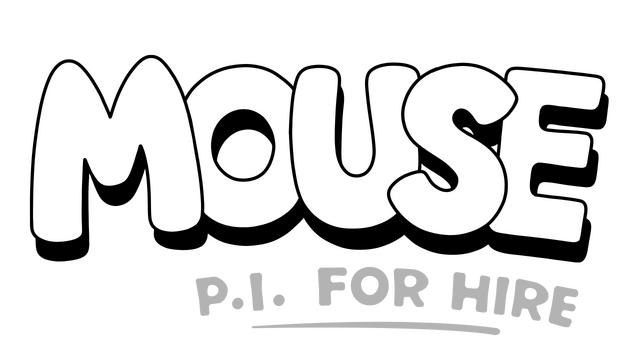 MOUSE: P.I. For Hire