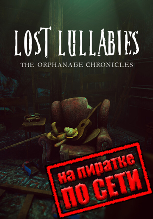 Lost Lullabies: The Orphanage Chronicles по сети