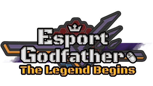 Esports Godfather: The Legend Begins