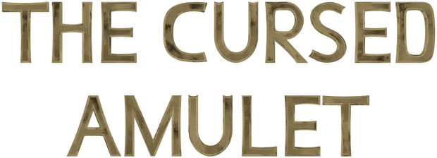 The Cursed Amulet