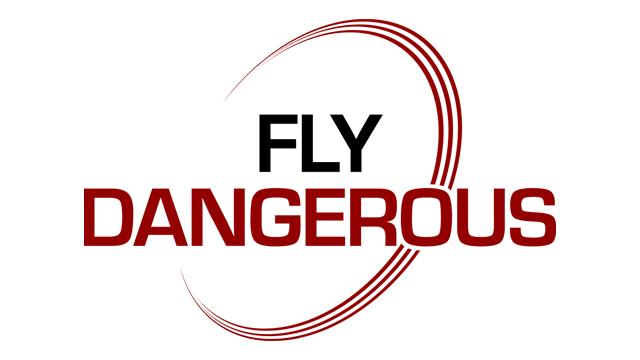 Fly Dangerous