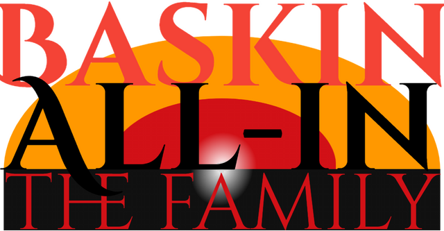 Baskin All-In: The Family