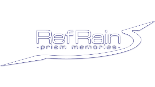 RefRain - prism memories -