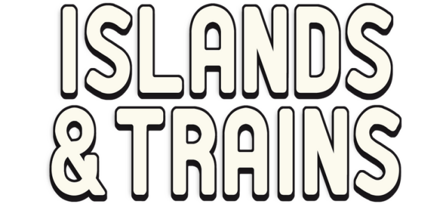 Islands and Trains