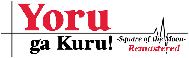 Yoru ga Kuru! -Square of the Moon- Remastered