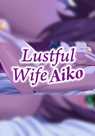 Lustful Wife Aiko
