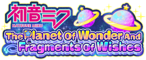 Hatsune Miku - The Planet Of Wonder And Fragments Of Wishes