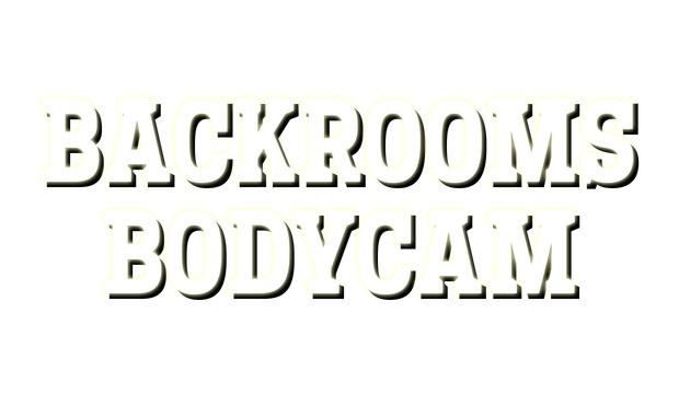 Backrooms Bodycam