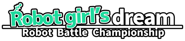 Robot girl's dream -RobotBattleChampionship-