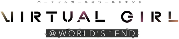 VIRTUAL GIRL WORLD'S END