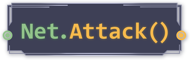 Net.Attack()