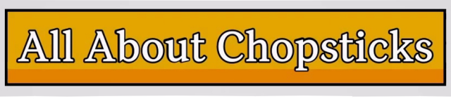 All About Chopsticks