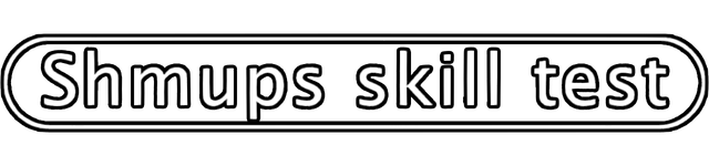 Shmups Skill Test