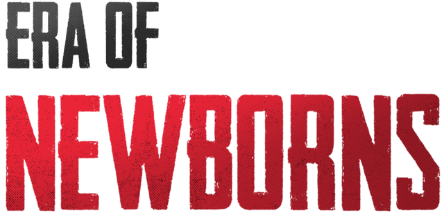 Era Of Newborns