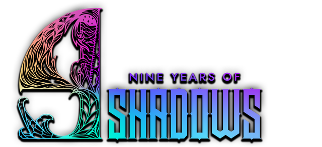 9 Years of Shadows