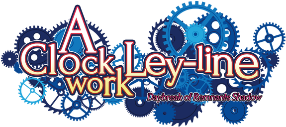 A Clockwork Ley-Line: Daybreak of Remnants Shadow