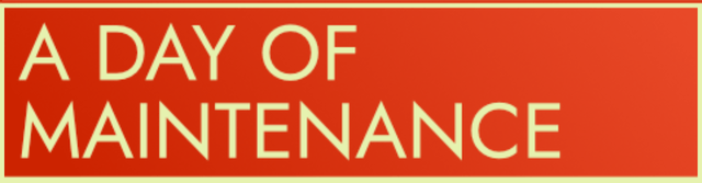 A Day of Maintenance
