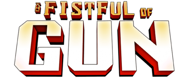 A Fistful of Gun